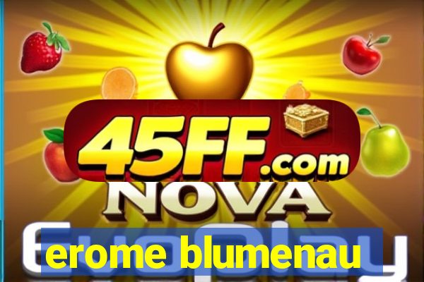 erome blumenau